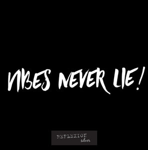 Vibes never lie